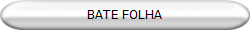 BATE FOLHA